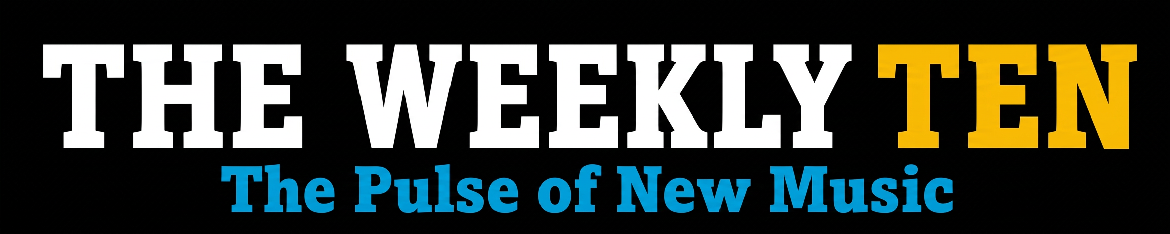 Title graphic for 'The Weekly Ten,' featuring bold text on a black background. The words 'THE WEEKLY TEN' are primarily white with one section in yellow, and the tagline 'The Pulse of New Music' is in blue.